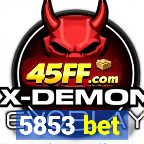 5853 bet